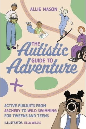 The Autistic Guide to Adventure (Paperback, Jessica Kingsley Publishers)