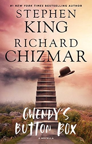 Stephen King, Richard Chizmar: Gwendy's Button Box: A Novella (Paperback, 2017, Gallery Books)