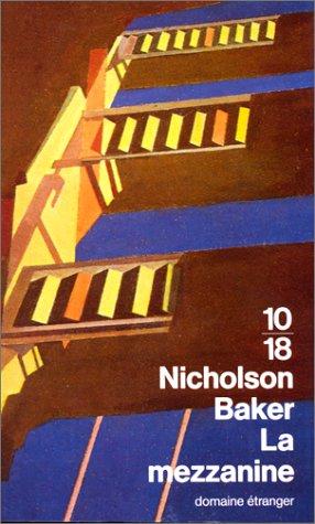 Nicholson Baker: La mezzanine (Paperback, French language, 1998, 10-18)