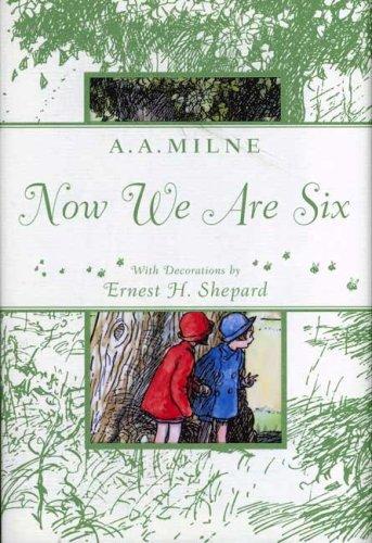 A. A. Milne: Now We Are Six (Hardcover, 2008, Dutton Juvenile)