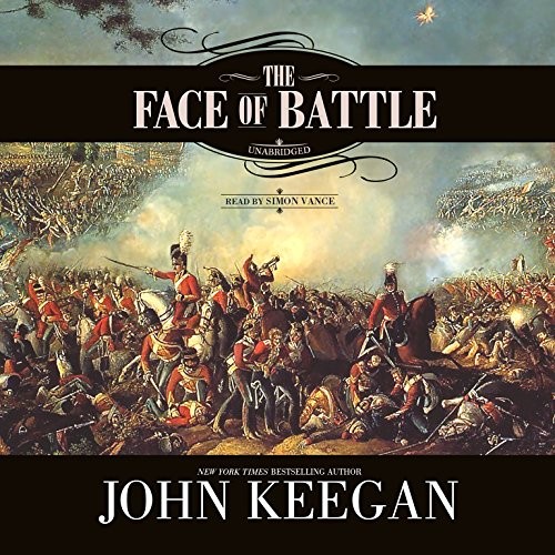 John Keegan: The Face of Battle (AudiobookFormat, 2012, Blackstone Audio)