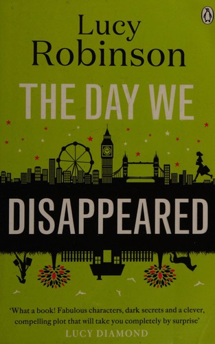 Lucy Robinson: Day We Disappeared, the (2015, Penguin Books Ltd)