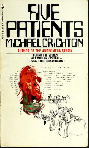 Michael Crichton: Five Patients (1971, Bantam Books)