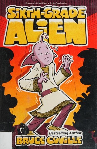 Bruce Coville, Glen Mullaly: Sixth-Grade Alien (2020, Aladdin)