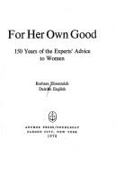 Barbara Ehrenreich: For her own good (1978, Anchor Press)