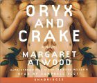 Margaret Atwood, Campbell Scott: Oryx and Crake (AudiobookFormat, 2003, Random House Audio, Brand: Random House Audio)