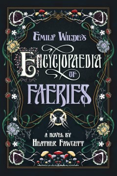 Heather Fawcett: Emily Wilde's Encyclopaedia of Faeries (2023, Random House Publishing Group, Del Rey)