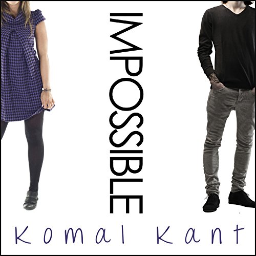 Graham Halstead, Lidia Dornet, Komal Kant: Impossible (AudiobookFormat, 2015, Tantor Audio)