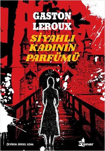 Gaston Leroux: Siyahli Kadinin Parfümü (Paperback, 2020, Cinar Yayinlari)