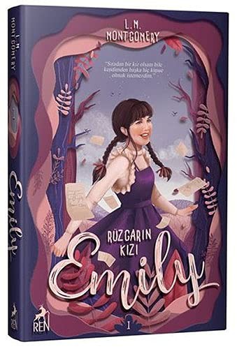 Lucy Maud Montgomery: Rüzgarin Kizi Emily 1 (Paperback, 2021, Ren Kitap - Klasikler)