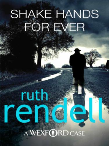 Ruth Rendell: Shake Hands For Ever (EBook, 2010, Random House Publishing Group)