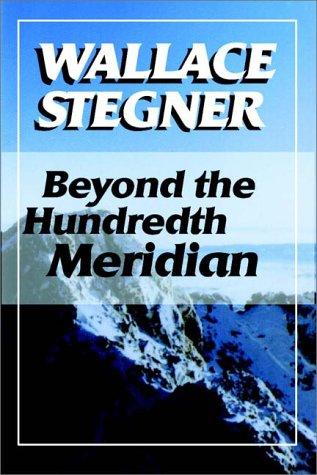 Wallace Stegner: Beyond The Hundredth Meridian (AudiobookFormat, 1996, Books on Tape, Inc.)