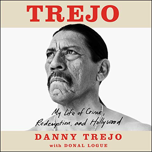 Danny Trejo, Donal Logue: Trejo (AudiobookFormat, 2021, Simon & Schuster Audio and Blackstone Publishing)