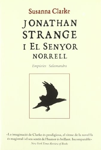 Susanna Clarke, Albert Torrescasana Flotats, Jordi Martin Lloret: Jonathan Strange i el Senyor Norrell (Paperback, 2005, Editorial Empúries)