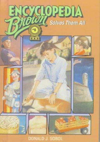 Donald J. Sobol: Encyclopedia Brown Solves Them All (Encyclopedia Brown) (Hardcover, 1999, Rebound by Sagebrush)