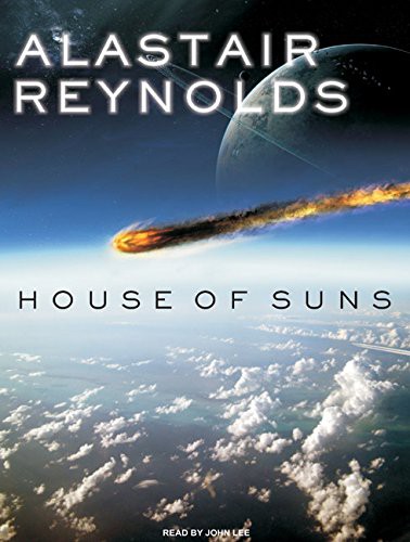 John Lee, Alastair Reynolds: House of Suns (AudiobookFormat, 2009, Tantor Audio)