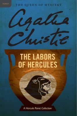 Agatha Christie: The Labors Of Hercules A Hercule Poirot Collection (2011, William Morrow & Company)