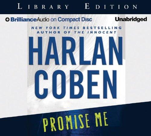 Harlan Coben: Promise Me (Myron Bolitar) (AudiobookFormat, 2006, Brilliance Audio on CD Unabridged Lib Ed)