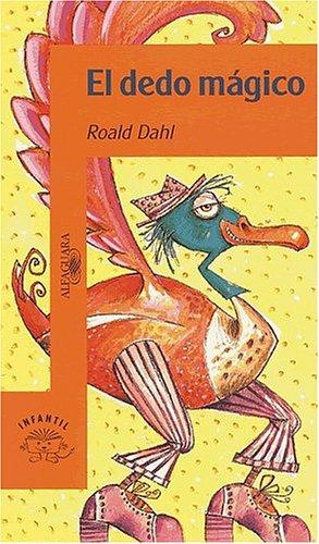 Roald Dahl: El dedo mágico (Paperback, 2000, Alfaguara)