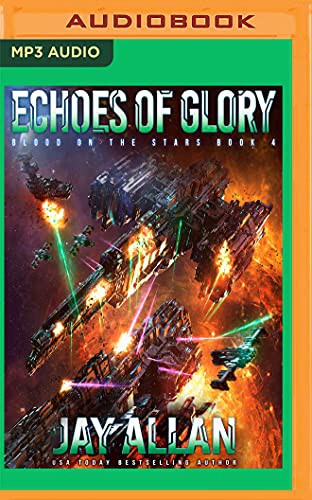 Jay Allan, Jeffrey Kafer: Echoes of Glory (AudiobookFormat, 2017, Audible Studios on Brilliance Audio, Audible Studios on Brilliance)