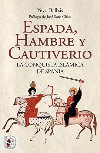 Espada, hambre y cautiverio (Spanish language, 2022, Desperta Ferro Ediciones)