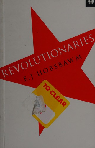 Eric Hobsbawm: Revolutionaries (1994, Phoenix, Orion Publishing Group, Limited)