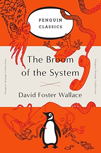 David Foster Wallace: The Broom of the System (Paperback, 2016, Penguin Classics)