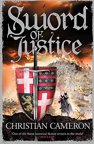 Christian Cameron: Sword of Justice (Hardcover, 2018, Orion)