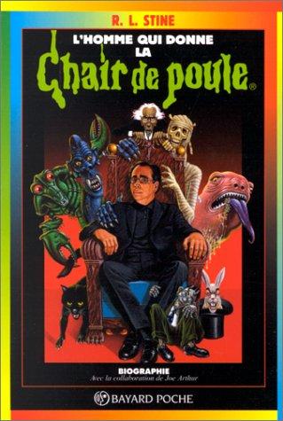 R. L. Stine: L'Homme qui donne la chair de poule  (Paperback, French language, 1999, Bayard)