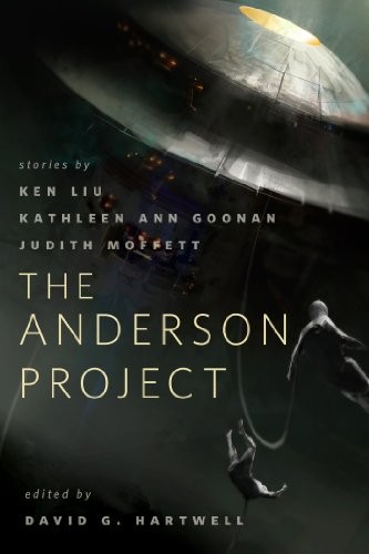 Ken Liu, Judith Moffett, Kathleen Ann Goonan: The Anderson Project: A Tor.Com Original (2014, Tor Books)