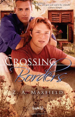 Z. A. Maxfield: Crossing Borders (Paperback, 2008, Brand: Loose Id, LLC, Loose Id, LLC)