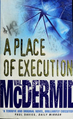 Val McDermid: A place of execution (2000, HarperCollins)