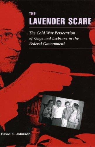 David K. Johnson: The Lavender Scare (Paperback, 2006, University Of Chicago Press)