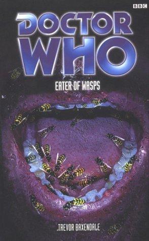 Trevor Baxendale: Eater of Wasps (Paperback, 2001, BBC Books)