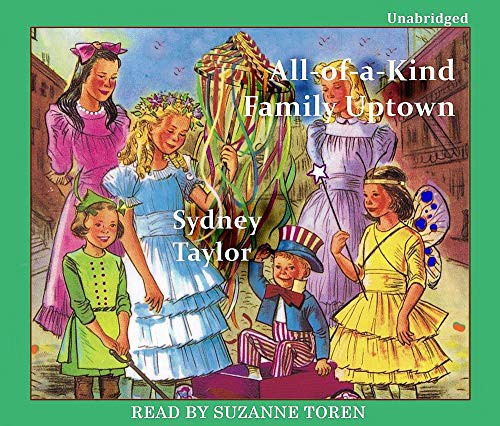 Sydney Taylor, Suzanne Toren: All-of-a-Kind Family Uptown (AudiobookFormat, 2019, Listen & Live Audio, Inc.)