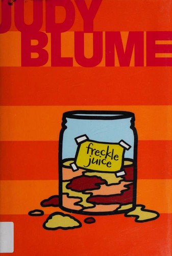 Judy Blume, Debbie Ridpath Ohi: Freckle Juice (Hardcover, 2014, Atheneum Books for Young Readers)