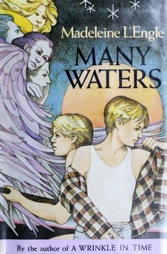 Madeleine L'Engle: Many Waters (1986)