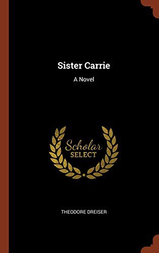 Theodore Dreiser: Sister Carrie (Hardcover, 2017, Pinnacle Press)