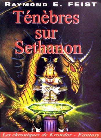 Raymond E. Feist: Ténèbres sur Sethanon (French language)