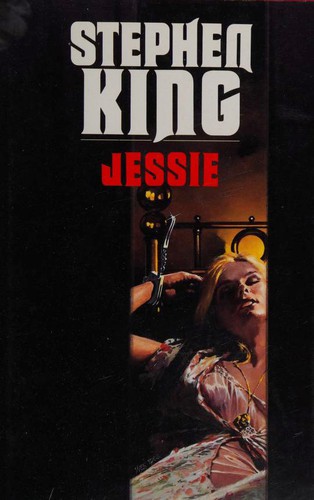 Stephen King: Jessie (Hardcover, French language, 1995, France Loisirs)
