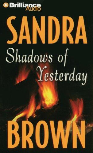 Sandra Brown: Shadows of Yesterday (AudiobookFormat, 2007, Brilliance Audio on CD Value Priced)