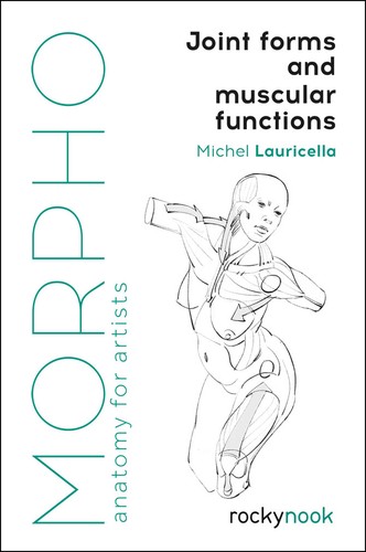 Michel Lauricella: Morpho: Joint Forms and Muscular Functions (Paperback, 2019, Rocky Nook)