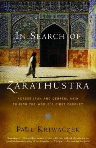 Paul Kriwaczek: In Search of Zarathustra (Paperback, Vintage)