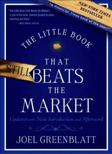 Joel Greenblatt: The little book that still beats the market (2010, John Wiley & Sons)