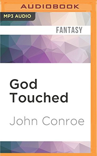 James Patrick Cronin, John Conroe: God Touched (AudiobookFormat, 2016, Audible Studios on Brilliance Audio, Audible Studios on Brilliance)