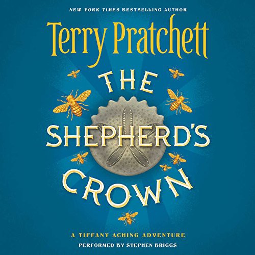 Terry Pratchett: The Shepherd's Crown (AudiobookFormat, 2015, HarperCollins Publishers and Blackstone Audio, Harpercollins)