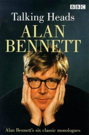 Alan Bennett: Talking Heads (Paperback, 1991, BBC Books)