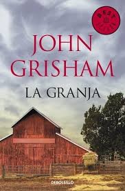 John Grisham: La granja (Spanish language, 2009, Debolsillo)