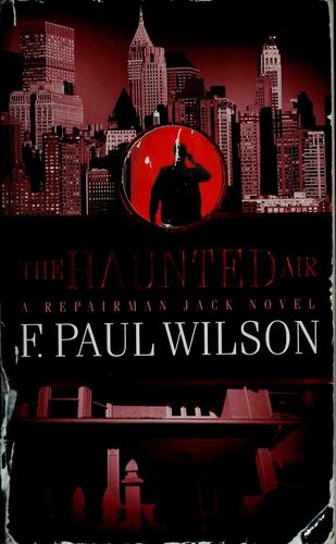 F. Paul Wilson: The haunted air (2004, TOR)