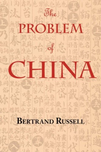 Bertrand Russell: The Problem of China (2008, Arc Manor)